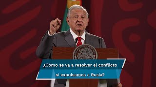 “México se abstendrá” adelanta AMLO sobre votación para expulsar a Rusia de Consejo de la ONU [upl. by Glick149]