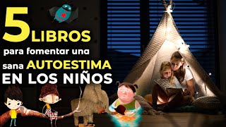 5 LIBROS para FOMENTAR la AUTOESTIMA en los NIÑOS [upl. by Evangelia]