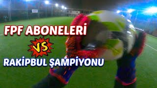 ABONELERİMLE RAKİPBUL MAÇI Kaleci Gözünden Maç [upl. by Jeno]