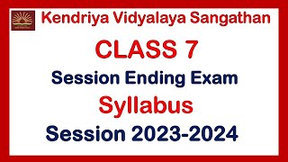 KVS  Annual Exam  Syllabus Class 7 All Subjects  Session 20232024 [upl. by Tenaj]