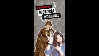 The HISTORY of “Victoria Woodhull” [upl. by Salkcin248]