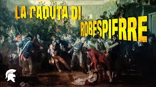 La FINE di ROBESPIERRE e la NASCITA del DIRETTORIO [upl. by Materi]