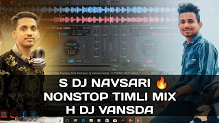 S DJ NAVSARI 🔥 NONSTOP TIMLI MIXH DJ VANSDA [upl. by Aifas245]