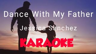 Karaoke quotDANCE WITH MY FATHERJessica Sanchezquot [upl. by Schlenger]