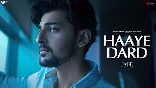 Haaye Dard Official Video  Darshan Raval  Lijo George  Dard Album 20  Naushad Khan [upl. by Niahs962]