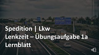 Lenkzeit beim LkwTransport berechen  Übung 1a  kostenfreies Lernblatt in der Videobeschreibung [upl. by Engenia]