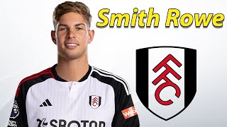 Emile Smith Rowe ● Welcome to Fulham ⚪️⚫️ Best Goals amp Skills [upl. by Schurman315]