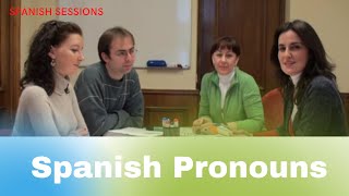 Spanish Lessons 18  Spanish Pronouns [upl. by Prestige781]