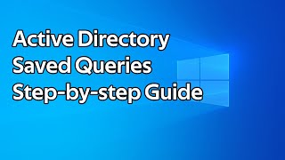 How to use Active Directory Saved Queries [upl. by Pasadis]