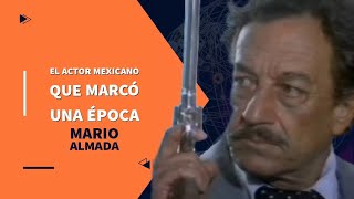 El actor mexicano que marcó una época quotMARIO ALMADAquot [upl. by Brigitte]