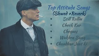 Top Attitude Songs Mashup 🔥🔥🥶🥶  2023 Top Hits  Slowed and Reverbed  For Legends [upl. by Vivi]