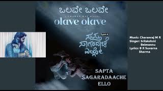 Olave Olave  Sapta Sagaradaache Ello  Srilakshmi Belmannu  Charanraj  Suvarna Sharma [upl. by Divod]