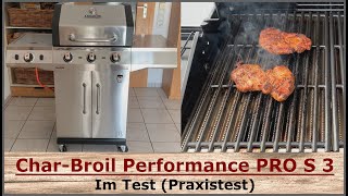 CharBroil Performance PRO S3 3Brenner Gasgrill  Review amp Test Praxistest [upl. by Tesler727]