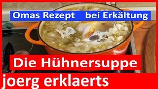 Bei Erkältung Hühnersuppe kochen  Omas Rezept Omas Hühnerbrühe Tutorial Vol79 [upl. by Beaufert]