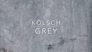 Kölsch  Grey [upl. by Namyw940]