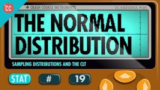 The Normal Distribution Crash Course Statistics 19 [upl. by Gerson]