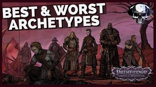 Pathfinder WotR  The Best amp Worst Archetypes For Each Class [upl. by Gustav]