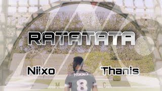 RATATATA Official Music Video  Niixo Feat Thanis  Ramsan Beta [upl. by Reehsab]