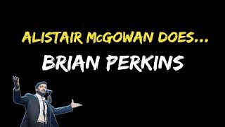 Alistair McGowan does Brian Perkins [upl. by Nythsa]