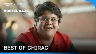 Best Of Chirag ft Hostel Daze  Luv Vispute  Prime Video India [upl. by Mungo]