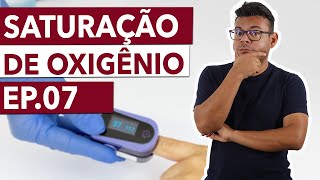 Sinais Vitais  EP07  Saturação de Oxigênio [upl. by Esinad]