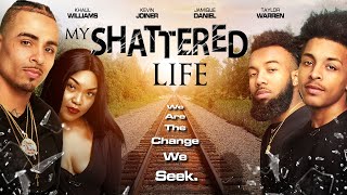 My Shattered Life  We Are The Change We Seek  Full Free Movie  Crime Drama [upl. by Bruis]