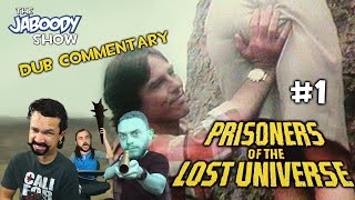 Prisoners of the Lost Universe Part 1  The Jaboody Show [upl. by Moises]