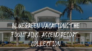 Bluegreen Vacations The Fountains Ascend Resort Collection Review  Orlando  United States [upl. by Attwood604]