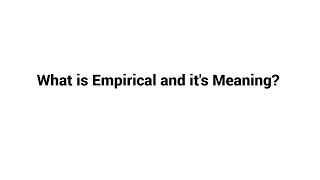 What is Empirical and its Meaning [upl. by Harold]