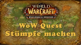 WoW Quest Stümpfe machen [upl. by Aikenat659]