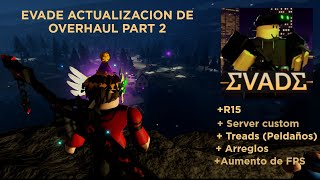 EVADE ACTUALIZACION OVERHAUL PART 2 leer descripcion [upl. by Ali236]