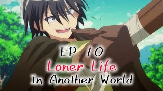 Loner life in another world season 1 Episode 10 English sub release date [upl. by Kym]