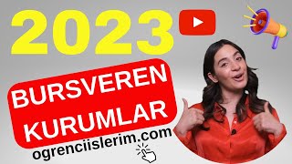 2023 BURSVEREN KURUMLAR  TAM LİSTE BURS BURSVEREN [upl. by Aibar739]