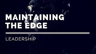 Maintaining the edge as a leader [upl. by Ermanno]