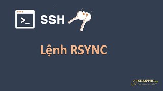 SSH07  Lệnh RSYNC đồng bộ thư mục copy thư mục file giữa máy local và máy server [upl. by Aisereht]