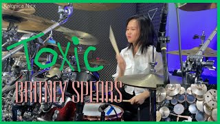 Britney Spears  Toxic  Drum Cover by KALONICA NICX [upl. by Everett]