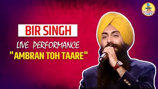 Bir singh Live Performance quotAmbran Toh Taarequot  Voice Of Punjab  Ptc Punjabi [upl. by Bremser]