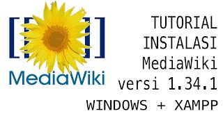 Tutorial Instalasi Mediawiki Windows amp XAMPP [upl. by Hendrika]