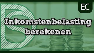 Economie  Uitleg inkomstenbelasting berekenen HavoVwo [upl. by Ygiaf]