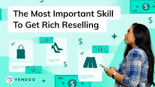 The Most Important Skill to Get Rich Reselling [upl. by Medea]