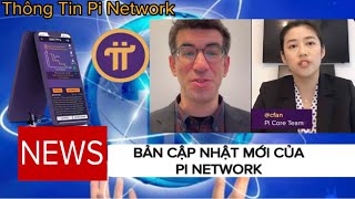 Tổng Quan Về Bản Cập Nhật Mới Nhất Pi Network  Thông Tin Pi Network [upl. by Laemaj911]