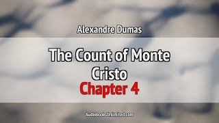 The Count of Monte Cristo Audiobook Chapter 4 [upl. by Noyrb]