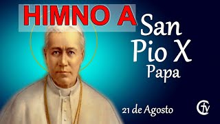 ❤️HIMNO A SAN PIO X❤️ Canto en Honor a San Pio X 21 de Agosto Fiesta de San Pio X [upl. by Brynne]