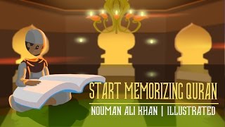 Start Memorizing Quran  illustrated  Nouman Ali Khan [upl. by Aviva]