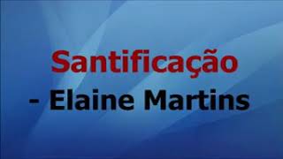 Santificação Elaine Martins  Playback com letra [upl. by Adnawad]