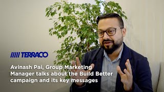 Avinash Pai Group Marketing Manager talks about the Build Better campaign and its key messages [upl. by Idoc812]