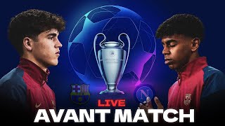 LIVE LDC 🔵🔴 Avant match BARÇA x NAPLES ☕️ [upl. by Errised]