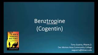 CC How to Pronounce benztropine Cogentin Backbuilding Pharmacology [upl. by Ebberta]