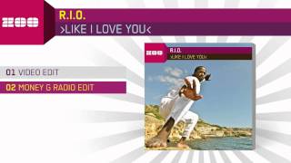 RIO  Like I Love You Money G Radio Edit [upl. by Nivahb]