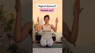 Vaginal dryness Do this yoga yogagirl yogapose yogapractice youtubeshorts shorts painfulsex [upl. by Anselme]